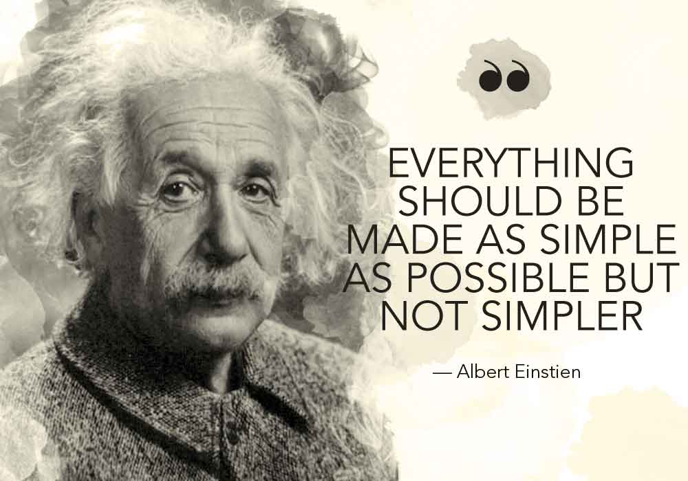 Image result for einstein everything should be made as simple as possible