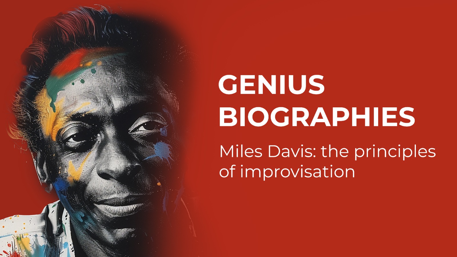 Miles Davis: the principles of improvisation